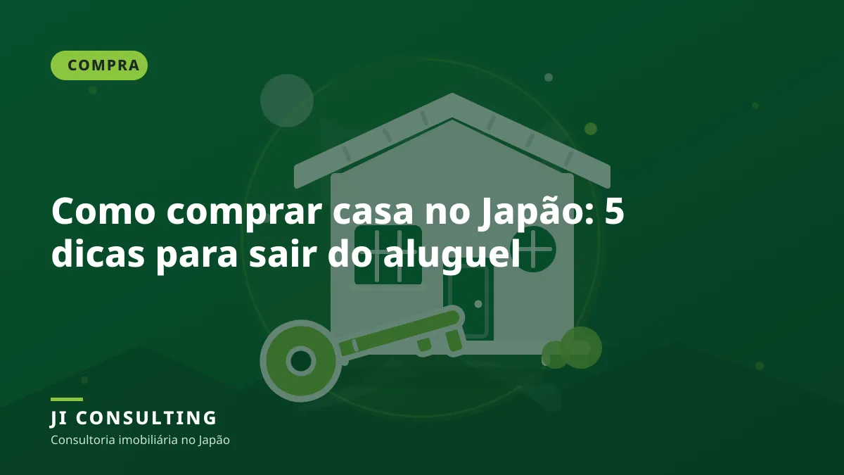 Cómo comprar casa en Japón: 5 consejos para dejar el alquiler