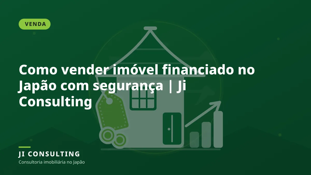 Cómo vender una casa con hipoteca en Japón con seguridad