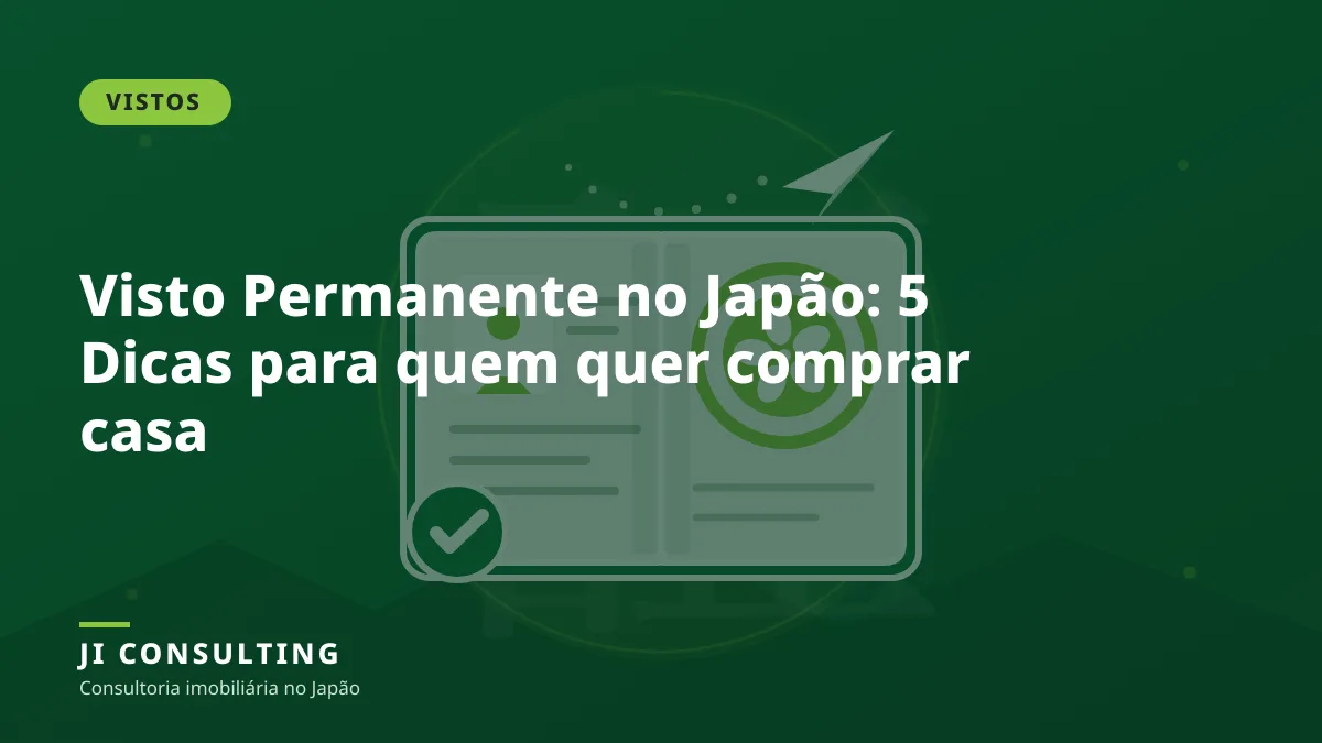 Residencia Permanente en Japón: 5 Consejos para Comprar Casa